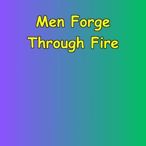 Men Forge Through Fire | Men’s Stress Resilience Protocol