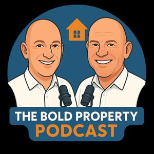 The Bold Property Podcast