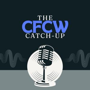 The CFCW Catch-Up