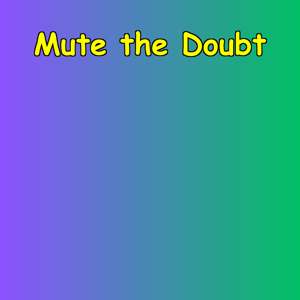 Mute the Doubt | 5-Minute Hype Affirmations