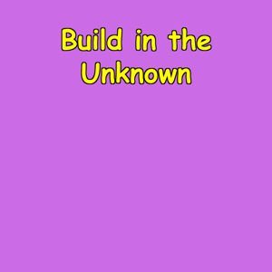 Build in the Unknown | Future Creator Daily
