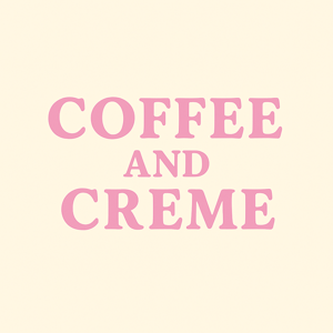 Coffee and Creme