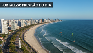 Fortaleza: Previsão do Dia"
