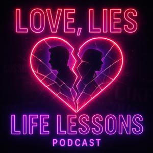 The Love Lies & Life Lessons Podcast