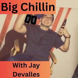Big Chillin with Jay Devalles