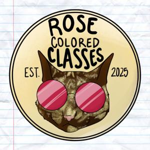 Rose-Colored Classes