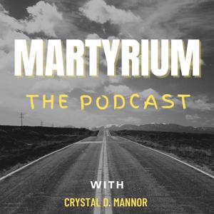 Martyrium - The Podcast