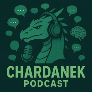 CHARDANEK PODCAST