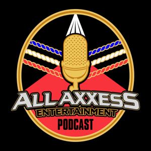 The All Axxess Podcast