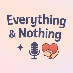 Everything And Nothing