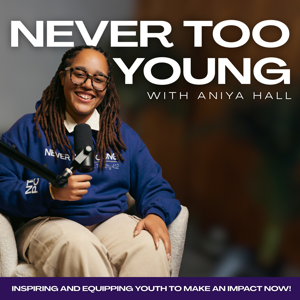 Never Too Young Podcast