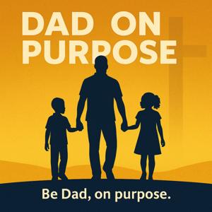 Dad On Purpose