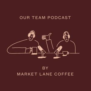 Market Lane Coffee Podcast