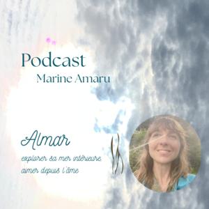 Marine Amaru - Almar - Explorer sa mer intérieure, aimer depuis l'âme