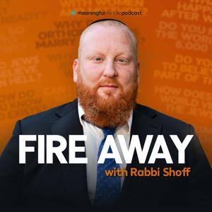 Fire Away with Rabbi Shoff