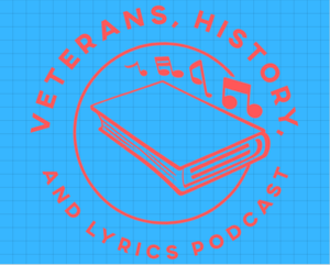 Veterans, History, and Lyrics