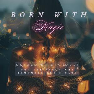 Born With Magic