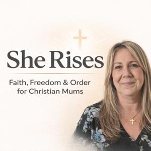 She Rises: Faith, Freedom and Order for Christian Mums