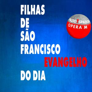 Evangelho do Dia - Filhas de São Francisco