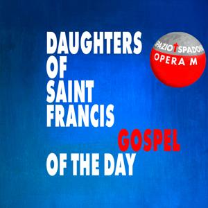 Gospel of the Day for Daughters of St Francis