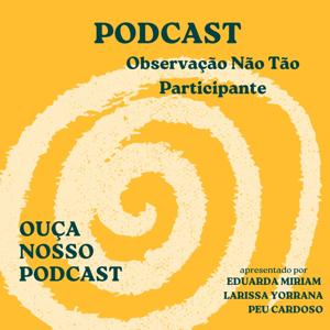 Uma Observação Não Tão Participante