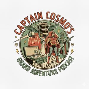 Captain Cosmo's Grand Adventure Podcast
