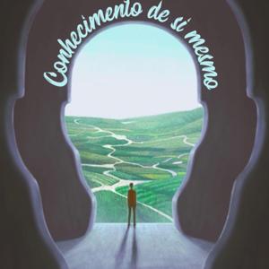 Conhecimento de si mesmo e despertar da consciência