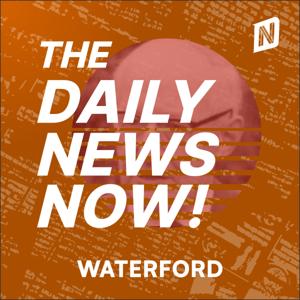 Waterford News Today | 2 Min News | The Daily News Now!