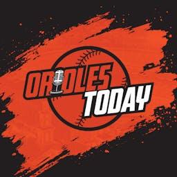 Orioles Today Podcast
