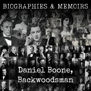 Daniel Boone, Backwoodsman by C. H. Forbes-Lindsay