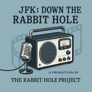 JFK: Down the Rabbit Hole