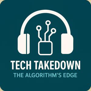 Tech Takedown - The Algorithm's Edge