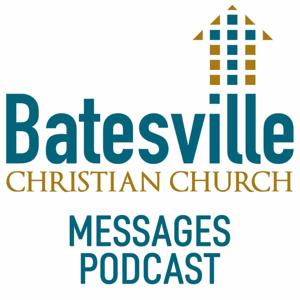 Batesville Christian Church Messages