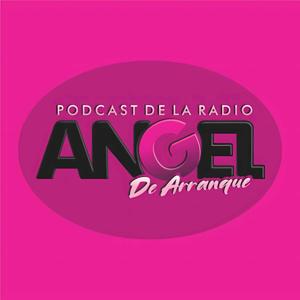Angel De Arranque | El Podcast De La Radio
