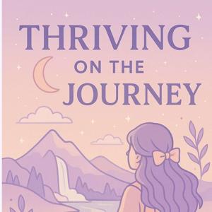 Thriving on the Journey