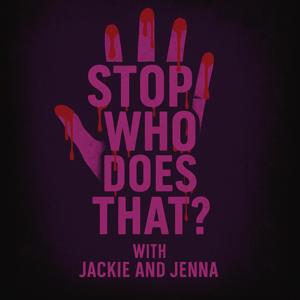 Stop, Who DOES That?!