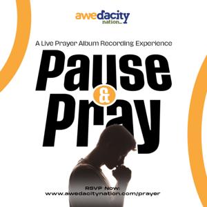 Awedacity Nation Pause And Pray
