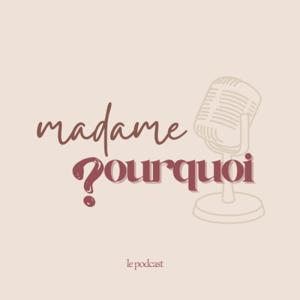 Madame Pourquoi