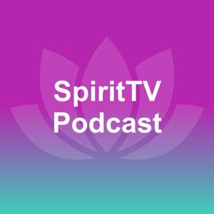 Spirit TV Podcast – der Podcast für deine Seele