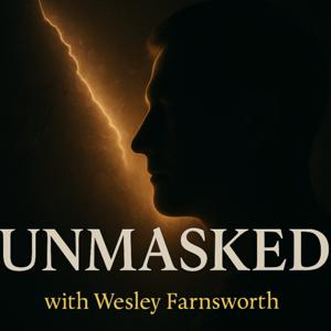 UNMASKED with Wesley Farnsworth
