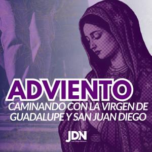 Adviento Caminando con la Virgen de Guadalupe y San Juan Diego