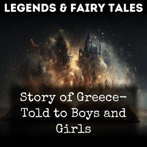 Story of Greece- Told to Boys and Girls