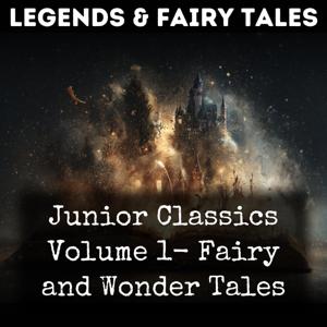 Junior Classics Volume 1- Fairy and Wonder Tales
