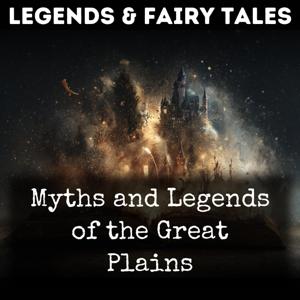 Myths and Legends of the Great Plains