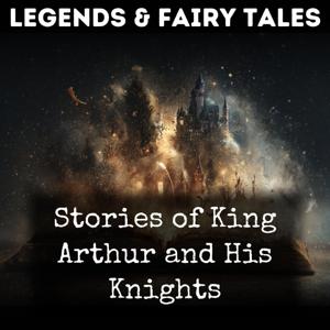 Stories of King Arthur and His Knights