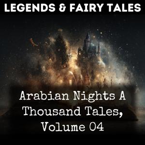 Arabian Nights A Thousand Tales, Volume 04