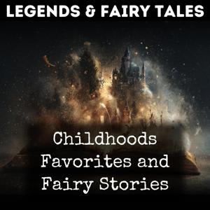 Childhoods Favorites and Fairy Stories