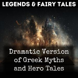 Dramatic Version of Greek Myths and Hero Tales
