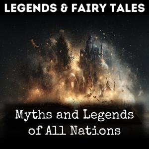 Myths and Legends of All Nations
