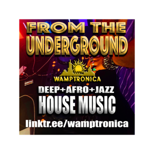 FROM the UNDERGROUND with WAMPTRONICA